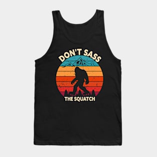 Don't Sass The Squatch Bigfoot Tank Top